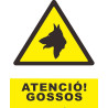 PLACA A4 "ATENCIO VIGILEU AMB EL GOS"