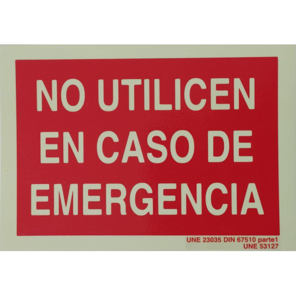 SENYAL EXTINCIO "NO UTILICEN EN CASO DE EMERGENCIA" 210x148 PVC