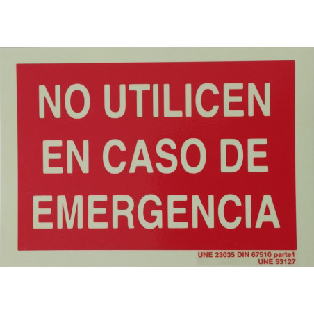 SENYAL EXTINCIO "NO UTILICEN EN CASO DE EMERGENCIA" 210x148 PVC