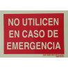 SENYAL EXTINCIO "NO UTILICEN EN CASO DE EMERGENCIA" 210x148 PVC