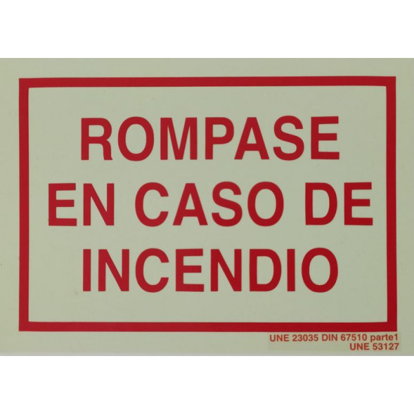 SENYAL EXTINCIO "ROMPASE EN CASO DE INCENDIO" 210X148 PVC FOTOLU