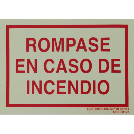 SENYAL EXTINCIO "ROMPASE EN CASO DE INCENDIO" 210X148 PVC FOTOLU