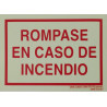 SENYAL EXTINCIO "ROMPASE EN CASO DE INCENDIO" 210X148 PVC FOTOLU