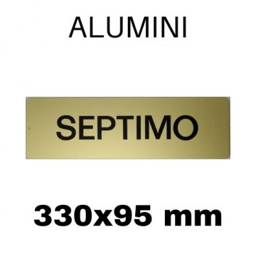 PLACA PISOS ALUMINI DAURAT "SEPTIMO" 330x100