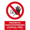 SENYAL PROHIBICIO "PAS PERSONA ALIENA A L'OBRA" 210x300 PVC
