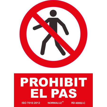 SENYAL PROHIBICIO "PROHIBIT EL PAS" 210x300 PVC