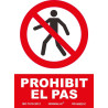 SENYAL PROHIBICIO "PROHIBIT EL PAS" 210x300 PVC