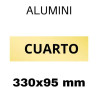 PLACA PISOS ALUMINI DAURAT "CUARTO" 330x100
