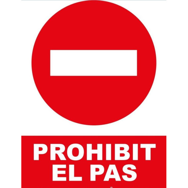 SENYAL PROHIBICIO "PROHIBIT EL PAS" 210x300 PVC