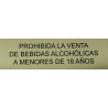 SENYAL INFORMACIO "PROHIBIDA VENTA ALCOHOL MENORES" 180x055 GRAV
