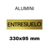 PLACA PISOS ALUMINI DAURAT "ENTRESUELO" 330x100