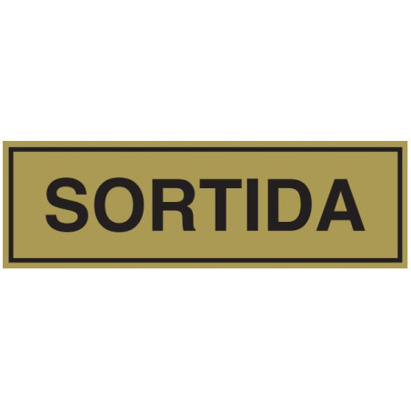SENYAL EVACUACIO "SORTIDA" 165x045 ALUMINI DAURAT estandar