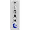 SENYAL INFORMACIO "TIRAR" 055x175 ALUMINI estandar