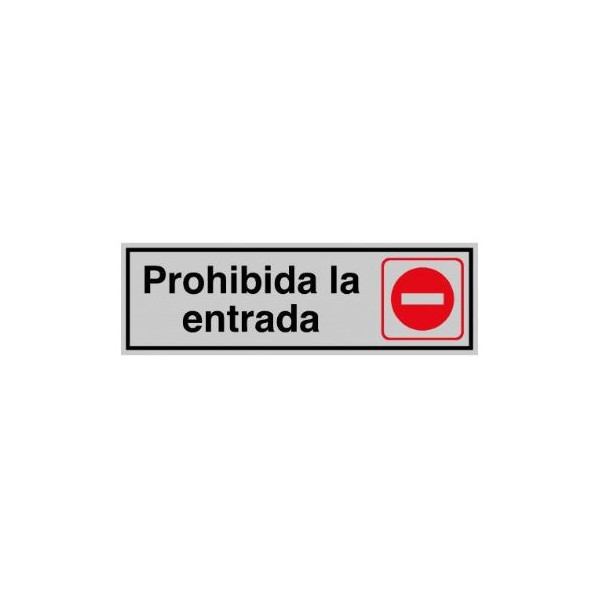 SENYAL PROHIBICIO "PROHIBIDA LA ENTRADA" 175x055 ALUMINI estanda