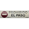 SENYAL PROHIBICIO "PROHIBIDA LA ENTRADA" 175x055 ALUMINI estanda
