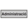 SENYAL INFORMACIO "ADMINISTRACIO" 175x055 ALUMINI estandar
