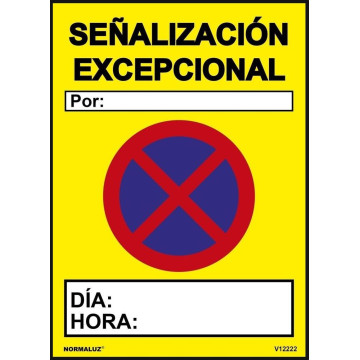 SENYAL PROHIBICIO APARCAR "SEÑALIZACION EXCEPCIONAL" 500x700 PVC
